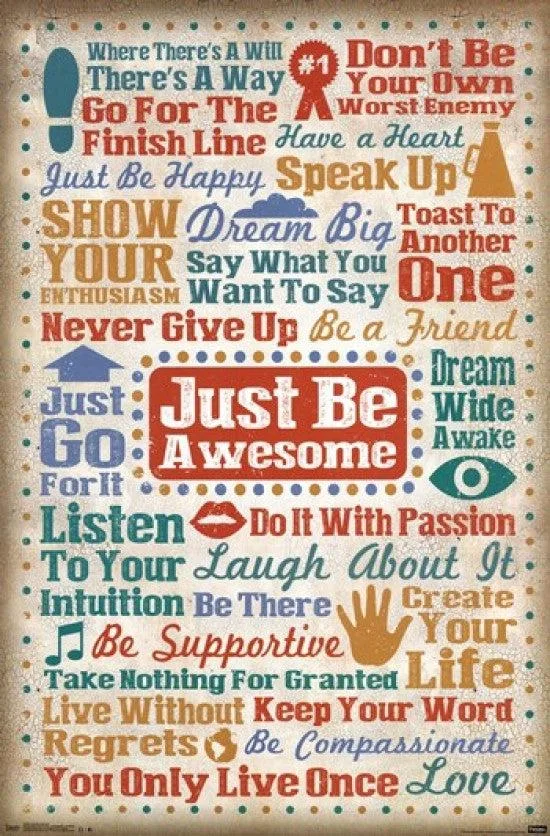 Poster print reading Just Be Awesome on white paper, 22 by 34 inches