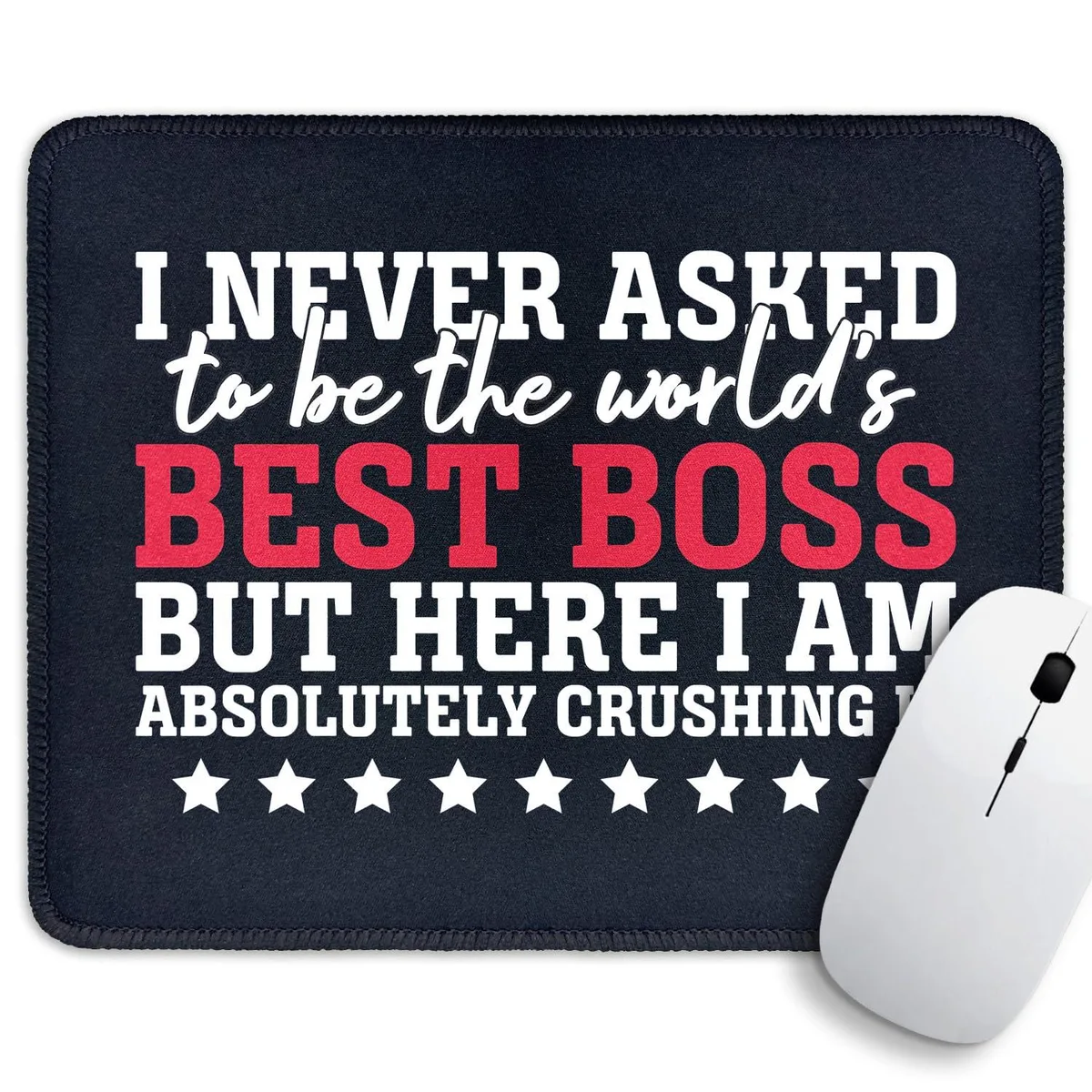 XKZGSZB "I Never Asked to BE The Best BOSS" Mouse Pad 26 x 21 cm — product photo