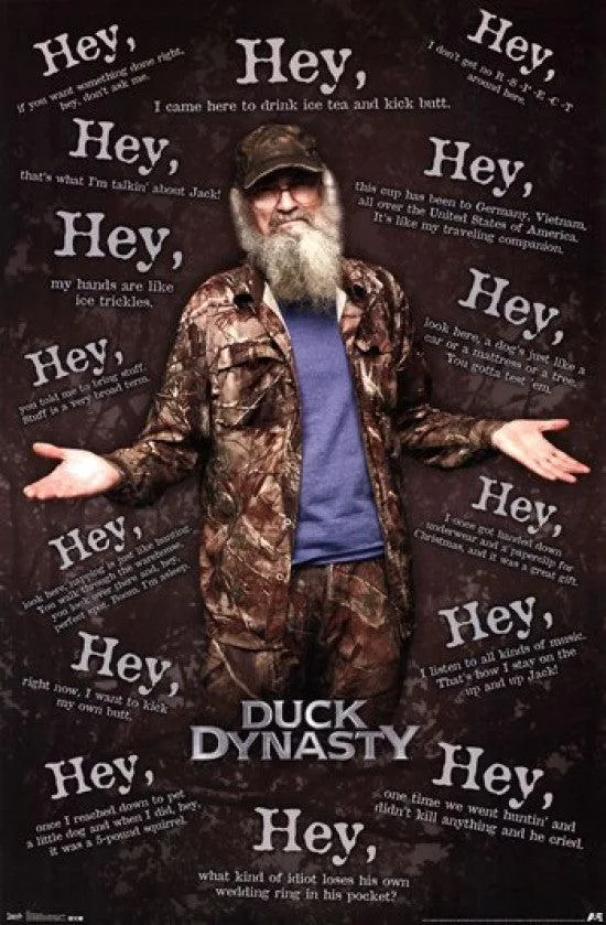 Duck Dynasty Si Robertson Hey poster print 24 by 36 inches on heavy paper