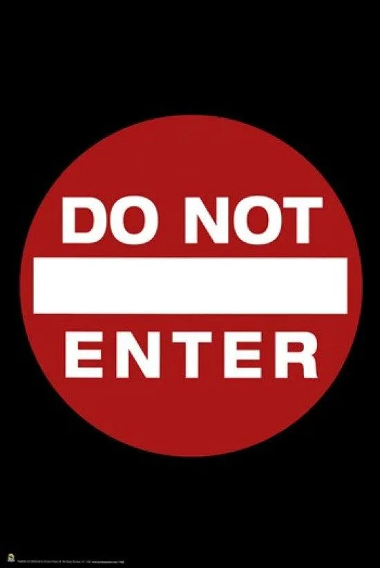Rectangular poster showing a red do not enter sign, white border, 24 by 36 inches