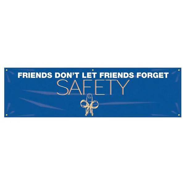 Accuform Accuform MBR948 Banner Friends Don't Let Friends Forget Safety 28 x 96 in — product photo