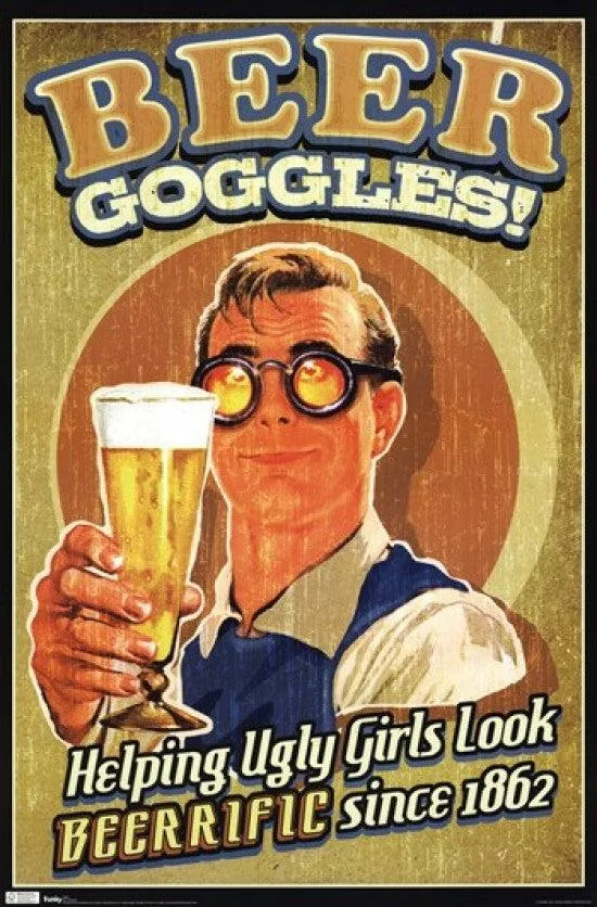 Posterazzi TIARP5999 Beer Goggles poster print 24 x 36 inches
