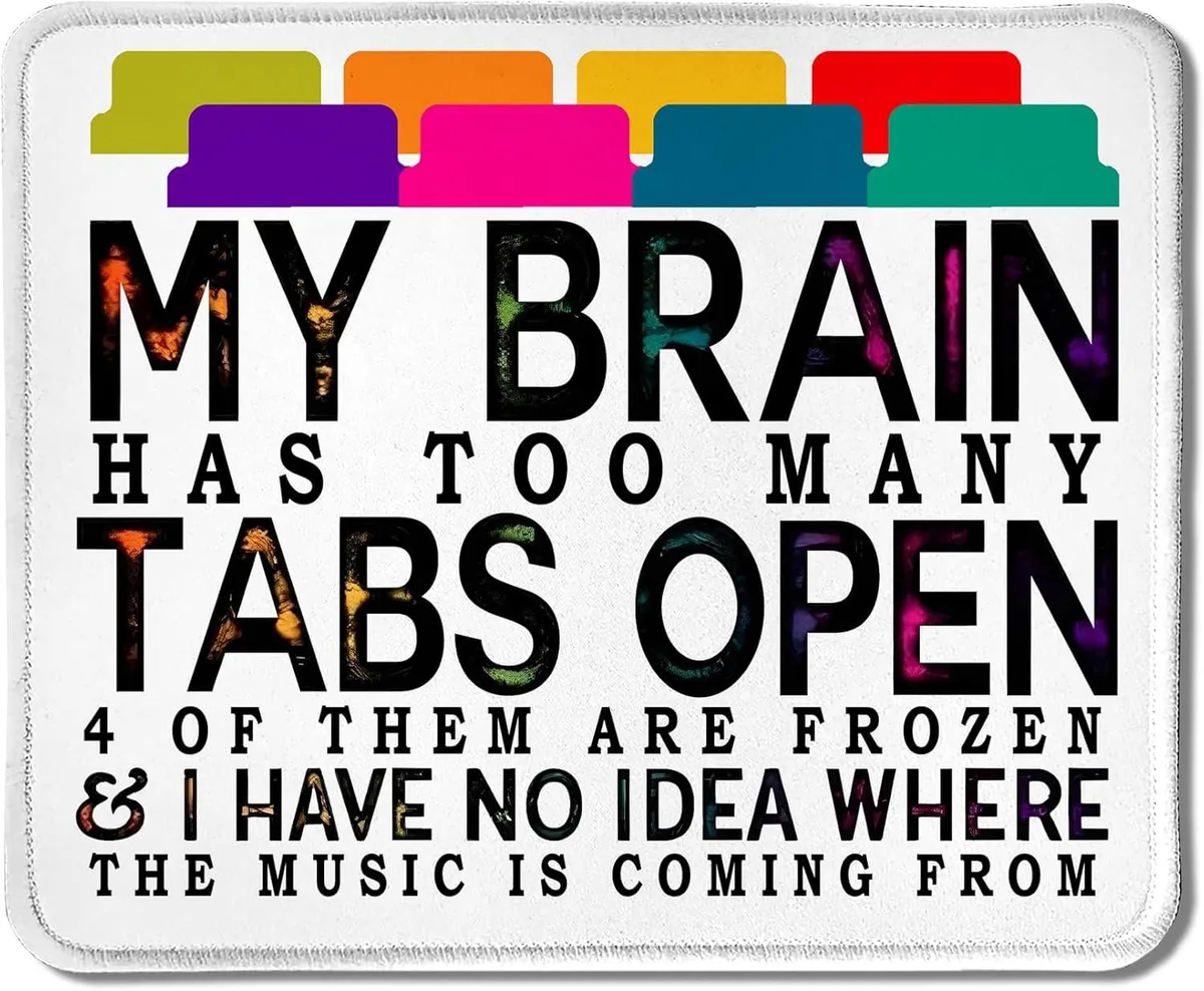 BAOFENG BAOFENG Mouse Pad My Brain Has Too Many Tabs Open 9.5x7.9 Inch — product photo