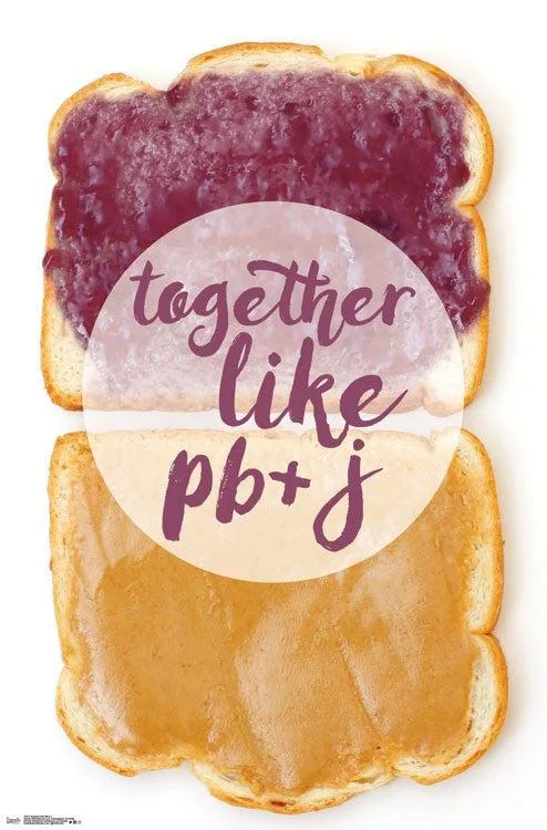 Poster print titled Together Like Pb & J, 22 by 34 inches, on heavy paper